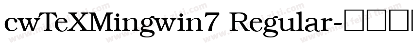 cwTeXMingwin7 Regular字体转换